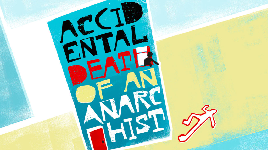Key artwork for Accidental Death of an Anarchist at The QMT