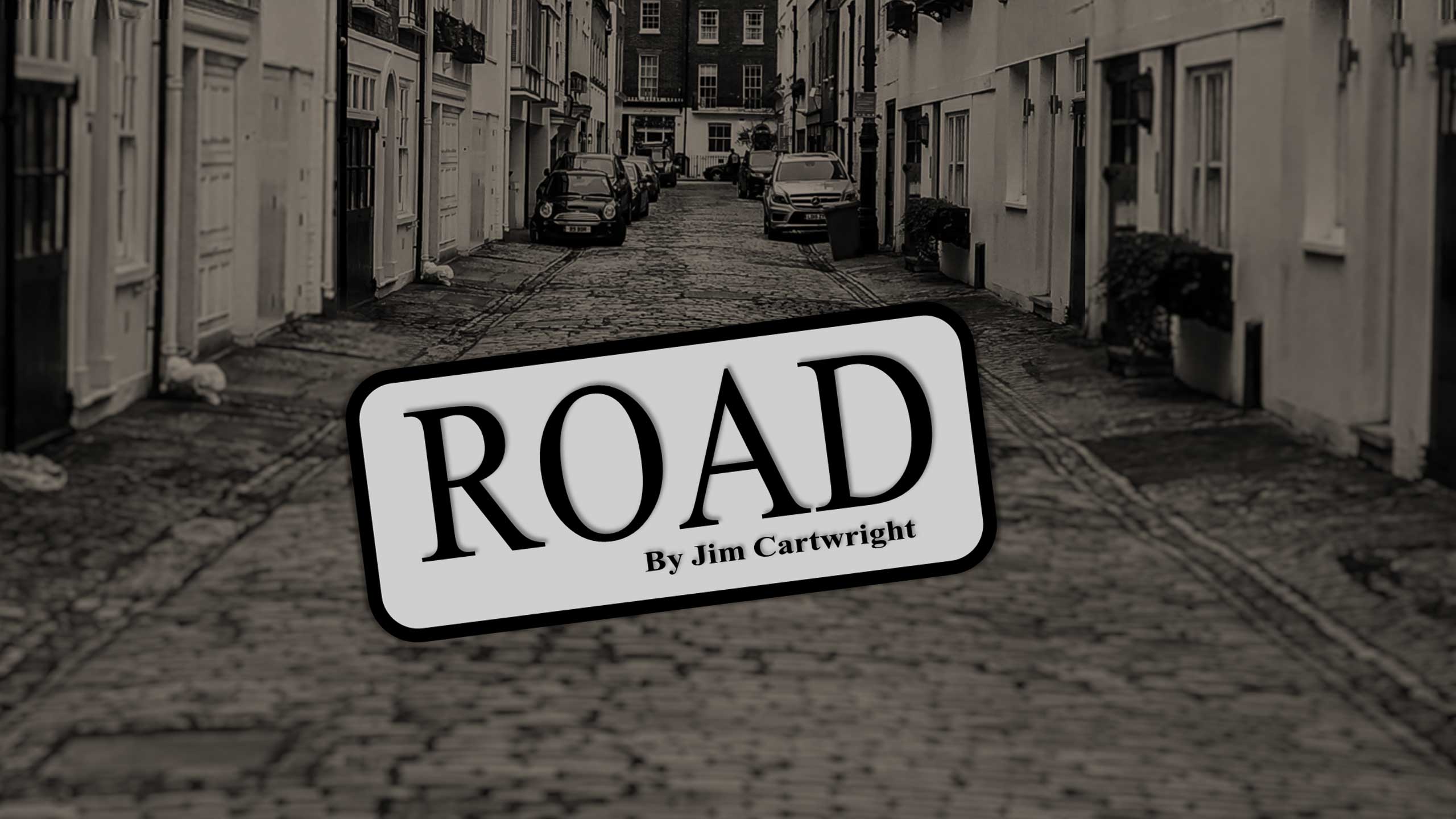 Road by Jim Cartwright