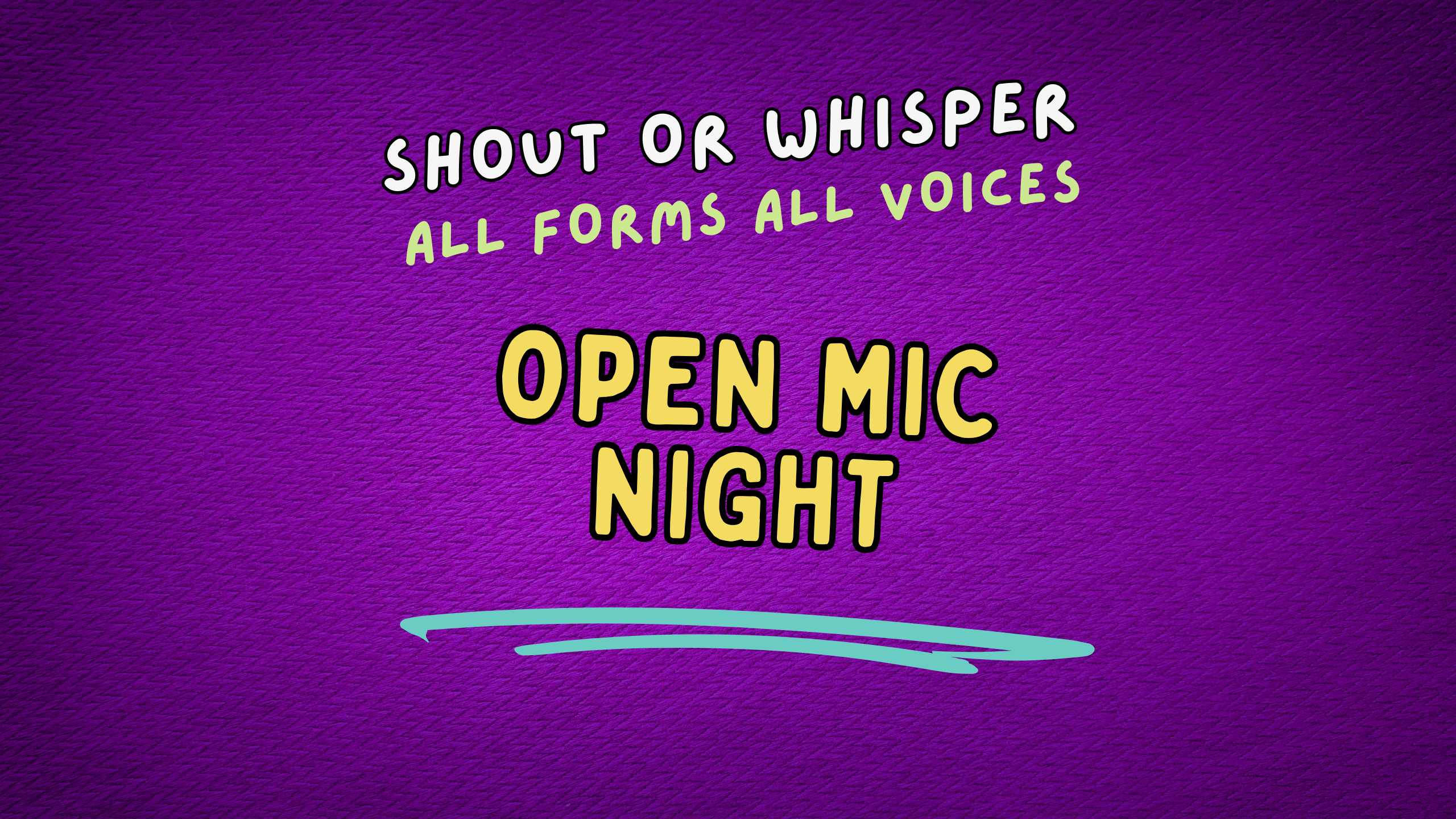 Shout or Whisper Open Mic